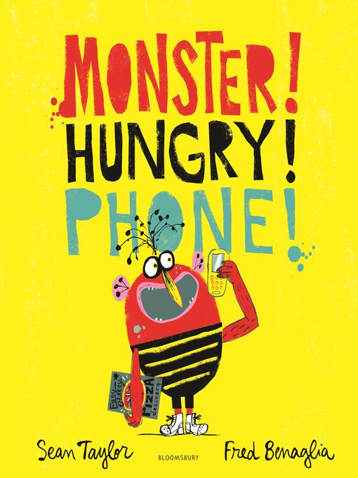 Title details for MONSTER! HUNGRY! PHONE! by Sean Taylor - Available